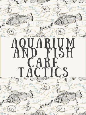 cover image of Aquarium and Fish Care Tactics
